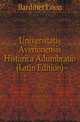 Universitatis Averionensis Historica Adumbratio (Latin Edition), Bardinet Leon 