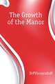 The Growth of the Manor, DrPVinogradoff 