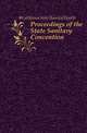 Proceedings of the State Sanitary Convention, #California State Board of Health 