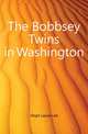 The Bobbsey Twins in Washington, Hope Laura Lee 