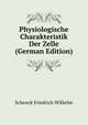 Physiologische Charakteristik Der Zelle (German Edition), Schenck Friedrich Wilhelm 
