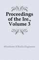 Proceedings of the Ire., Volume 3, #Institute Of Radio Engineers 