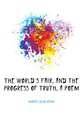 The World's Fair, and the Progress of Truth, a Poem, Hughes Julio Henry 