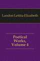 Poetical Works, Volume 4, Landon Letitia Elizabeth 