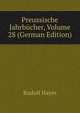 Preussische Jahrbuecher, Volume 28 (German Edition), Haym Rudolf 
