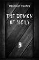 The Demon of Sicily, Montague Edward 