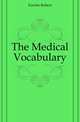 The Medical Vocabulary, Fowler Robert 