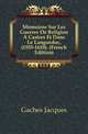 Memoires Sur Les Guerres De Religion A Castres Et Dans Le Languedoc, (1555-1610). (French Edition), Gaches Jacques 