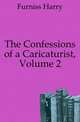 The Confessions of a Caricaturist, Volume 2, Furniss Harry 