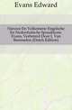 Nieuwe En Volkomene Engelsche En Nederduitsche Spraakkons. Evans, Verbeterd Door J. Van Bemmelon (Dutch Edition), Evans Edward 
