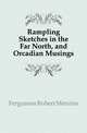 Rampling Sketches in the Far North, and Orcadian Musings, Fergusson Robert Menzies 
