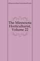 The Minnesota Horticulturist, Volume 22, #Minnesota State Horticultural Society 