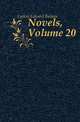 Novels, Volume 20, Lytton Edward Bulwer 