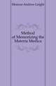 Method of Memorizing the Materia Medica, Monroe Andrew Leight 