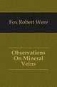 Observations On Mineral Veins, Fox Robert Were 