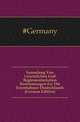 Sammlung Von Gesetzlichen Und Reglementarischen Bestimmungen Fuer Die Eisenbahnen Deutschlands (German Edition), #Germany 