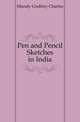 Pen and Pencil Sketches in India, Mundy Godfrey Charles 