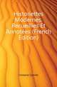 Historiettes Modernes, Recueillies Et Annotees (French Edition), Fontaine Camille 