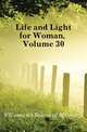 Life and Light for Woman, Volume 30, #Woman's Board of Missions 