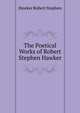 The Poetical Works of Robert Stephen Hawker ..., Hawker Robert Stephen 