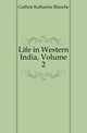 Life in Western India, Volume 2, Guthrie Katharine Blanche 