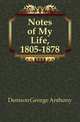 Notes of My Life, 1805-1878, Denison George Anthony 