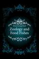 Zoology and Food Fishes, Howes George Bond 