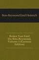 Reden Von Emil Du Bois-Reymond, Volume 1 (German Edition), Bois-Reymond Emil Heinrich 