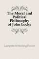 The Moral and Political Philosophy of John Locke, Lamprecht Sterling Power 