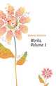 Works, Volume 1, Horbery Matthew 