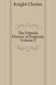 The Popular History of England, Volume 5, Knight Charles 