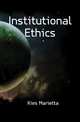 Institutional Ethics, Kies Marietta 