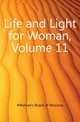 Life and Light for Woman, Volume 11, #Woman's Board of Missions 