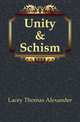 Unity & Schism, Lacey Thomas Alexander 