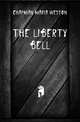The Liberty Bell, Chapman Maria Weston 
