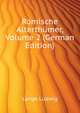 Roemische Alterthuemer, Volume 2 (German Edition), Lange Ludwig 