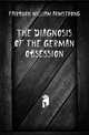 The Diagnosis of the German Obsession, Fairburn William Armstrong 