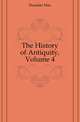The History of Antiquity, Volume 4, Duncker Max 