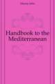 Handbook to the Mediterranean, Murray John 