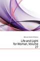 Life and Light for Woman, Volume 27, #Woman's Board of Missions 