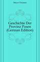 Geschichte Der Provinz Posen (German Edition), Meyer Christian 