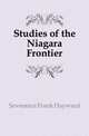 Studies of the Niagara Frontier, Severance Frank Hayward 