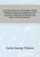 A Treatise On the Law of Copyright in Books, Dramatic and Musical Compositions, Letters and Other Manuscripts, Engravings and Sculpture, As Enacted and ... Notices of the History of Literary Property, Curtis George Ticknor 