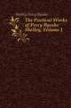The Poetical Works of Percy Bysshe Shelley, Volume 1, Shelley Percy Bysshe 