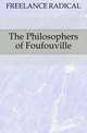 The Philosophers of Foufouville, FREELANCE RADICAL 