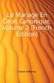 Le Mariage En Droit Canonique, Volume 2 (French Edition), Esmein Adhemar 