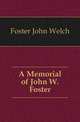 A Memorial of John W. Foster, Foster John Welch 