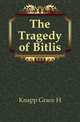 The Tragedy of Bitlis, Grace H. Knapp 