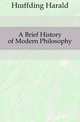 A Brief History of Modern Philosophy, Hoffding Harald 