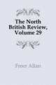 The North British Review, Volume 29, Freer Allan 